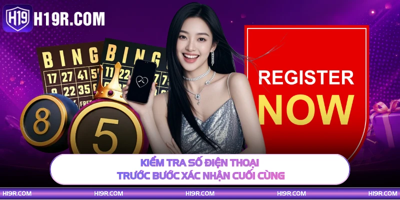 Kiểm tra số điện thoại trước bước xác nhận cuối cùng