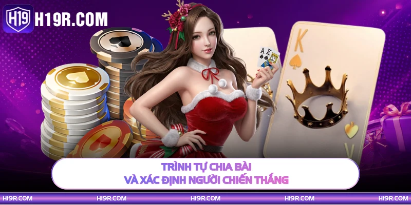 Trình tự chia bài và xác định người chiến thắng